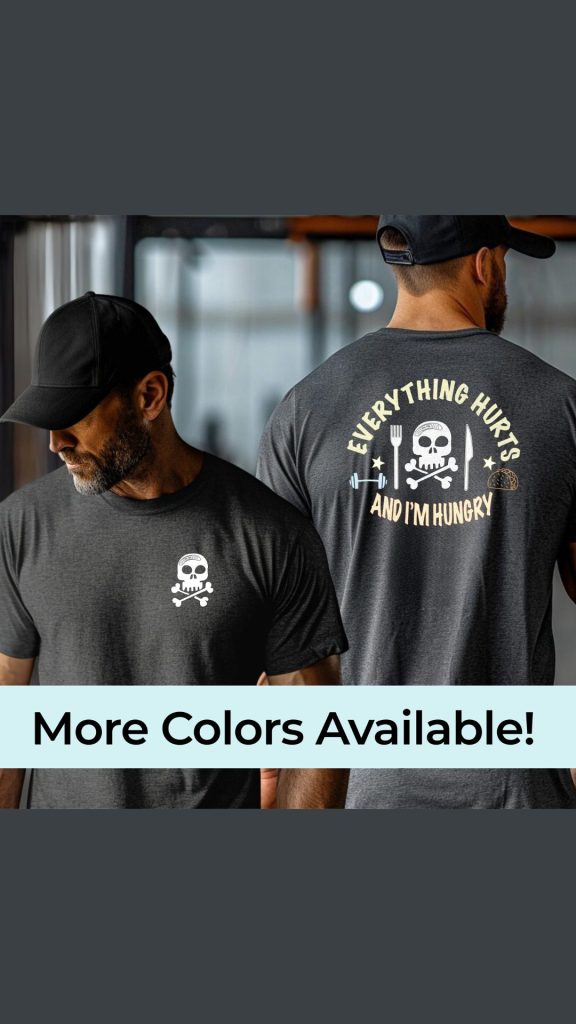 Workout Motivation Tee Fitness Enthusiast Funny Gym Shirt Everything Hurts and Im Hungry Gift for Him or Her Exercise Lover Gym Humor