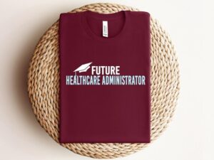 Top 10 Unique T-Shirts for Healthcare Admin Students